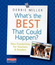 What's the Best That Could Happen? : New Possibilities for Teachers and Readers
