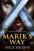 Marik's Way : A Fantasy Adventure Novel