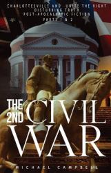 The 2nd Civil War Parts I and II : Disturbing Truth, Post-Apocalyptic Fiction