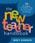 The New Teacher Handbook : 107 Strategies to Problem-Solve the Hard Parts of Teaching