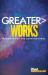 Greater Works : Mandate for the Supernatural Greater Works : Mandate for the Supernatural