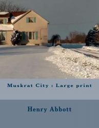 Muskrat City : Large Print