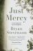 Just Mercy : A Story of Justice and Redemption
