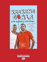 Kicking Goals with Goodesy and Magic