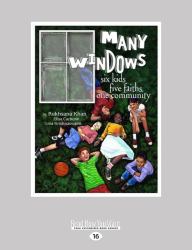 Many Windows : Six Kids, Five Faiths One Community