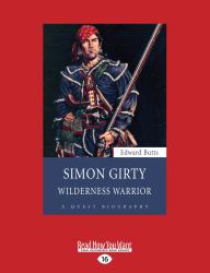 Simon Girty : Wilderness Warrior
