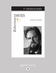 Robertson Davies : Magician of Words