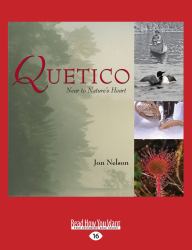 Quetico : Near to Nature's Heart