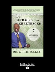 Turn Setbacks into Greenbacks : 7 Steps to Go from Financial Disaster to Financial Freedom