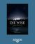 Die Wise : A Manifesto for Sanity and Soul Die Wise : A Manifesto for Sanity and Soul