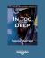 In Too Deep : A Shelby Belgarden Mystery