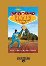 Outback Elvis : The Story of a Festival, Its Fans and a Town Called Parkes