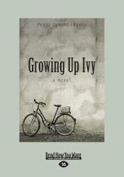 Growing up Ivy : A Novel