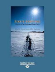 Pike's Portage : Stories of a Distinguished Place