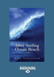 After Surfing Ocean Beach : A Novel