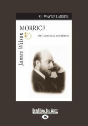 James Wilson Morrice : Painter of Light and Shadow