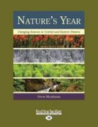 Nature's Year : Changing Seasons in Central and Eastern Ontario