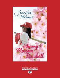 Cherry Blossom Baseball : A Cherry Blossom Book