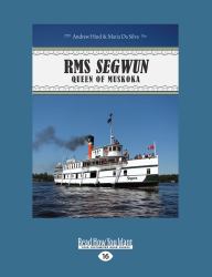 RMS Segwun : Queen of Muskoka