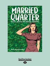 Married Quarter : Boots, Berets and Bloody Uniforms