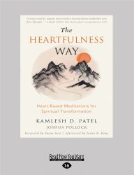 Heartfulness Way : Heart-Based Meditations for Spiritual Transformation