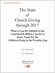 The State of Church Giving Through 2017 : What a Can-Do Attitude in the Church+$16 Billion Can Do in Jesus' Name for the Children Dying in the Promise Gap
