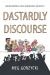 Dastardly Discourse : Rescuing Rhetorical Capital from Indecency and Incivility