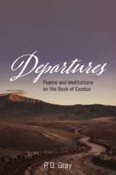 Departures : Poems and Meditations on the Book of Exodus