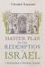 Master Plan for the Redemption of Israel : A Reformation of Messianic Judaism