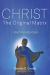 Christ--The Original Matrix : God Face-To-Face