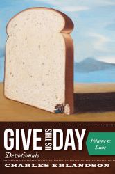 Give Us This Day Devotionals, Volume 3 : Luke