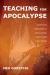 Teaching for Apocalypse : COVID-19's Message to Educators and Those They Serve