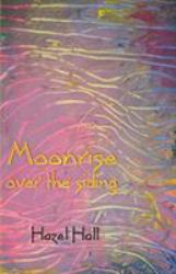 Moonrise over the Siding : Short Songs (tanka)