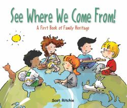 See Where We Come From! : A First Book of Family Heritage