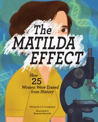 The Matilda Effect : How 25 Women Were Erased from History