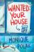 Wanted: Your House Wanted: Your House