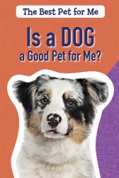 Is a Dog a Good Pet for Me?
