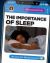 The Importance of Sleep The Importance of Sleep