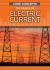The Basics of Electric Current The Basics of Electric Current