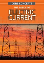 The Basics of Electric Current