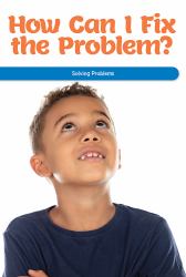 How Can I Fix the Problem? : Solving Problems
