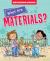What Are Materials? What Are Materials?