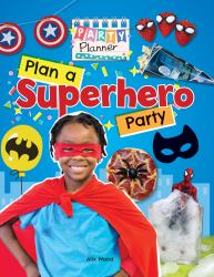 Plan a Superhero Party!
