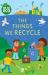 The Things We Recycle The Things We Recycle