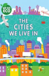The Cities We Live In