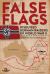 False Flags : Disguised German Raiders of World War II