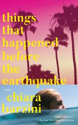 Things That Happened Before the Earthquake : A Novel