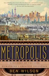 Metropolis : A History of the City, Humankind's Greatest Invention