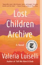 Lost Children Archive : A Novel