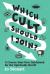 Which Cult Should I Join? : A Choose-Your-Own Guidebook for the Spiritually Bereft